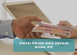 Tempat Pinjam Uang Modal Ktp